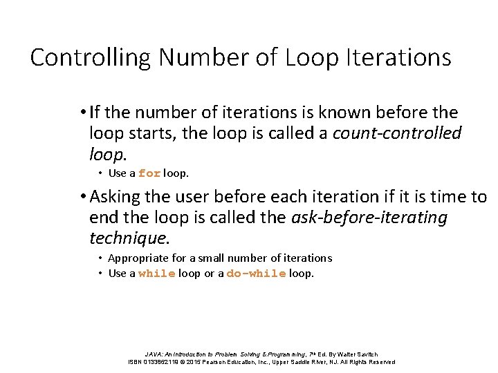 Controlling Number of Loop Iterations • If the number of iterations is known before Controlling Number of Loop Iterations • If the number of iterations is known before