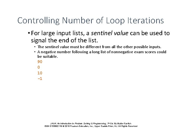 Controlling Number of Loop Iterations • For large input lists, a sentinel value can Controlling Number of Loop Iterations • For large input lists, a sentinel value can