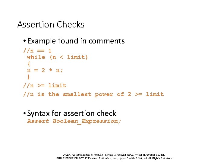 Assertion Checks • Example found in comments //n == while { n = 2 Assertion Checks • Example found in comments //n == while { n = 2