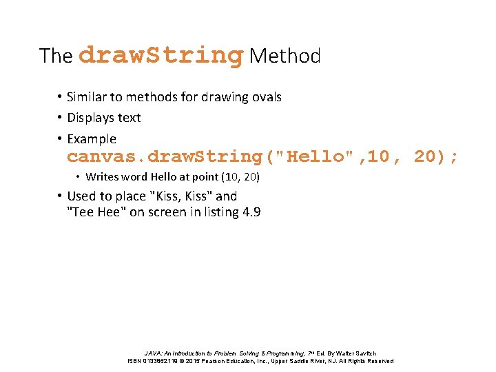 The draw. String Method • Similar to methods for drawing ovals • Displays text The draw. String Method • Similar to methods for drawing ovals • Displays text