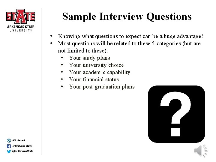 Sample Interview Questions • Knowing what questions to expect can be a huge advantage!