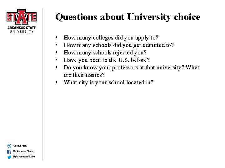 Questions about University choice • • • How many colleges did you apply to?