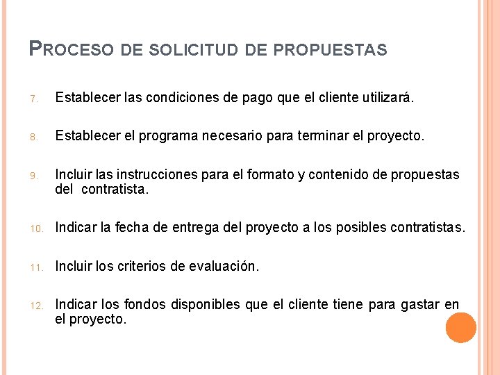 PROCESO DE SOLICITUD DE PROPUESTAS 7. Establecer las condiciones de pago que el cliente