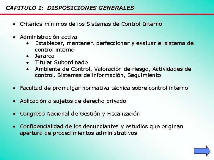 CAPITULO I: DISPOSICIONES GENERALES • Criterios mínimos de los Sistemas de Control Interno •