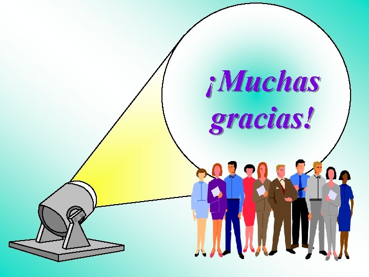 ¡Muchas gracias! 