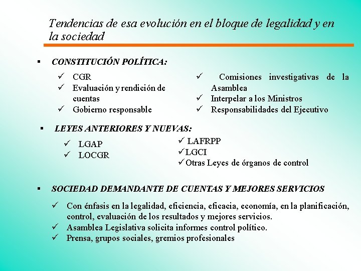 Tendencias de esa evolución en el bloque de legalidad y en la sociedad §