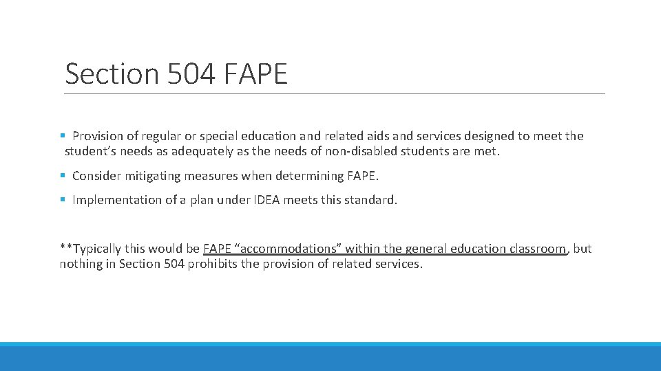 Section 504 FAPE § Provision of regular or special education and related aids and