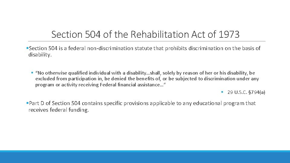 Section 504 of the Rehabilitation Act of 1973 §Section 504 is a federal non-discrimination