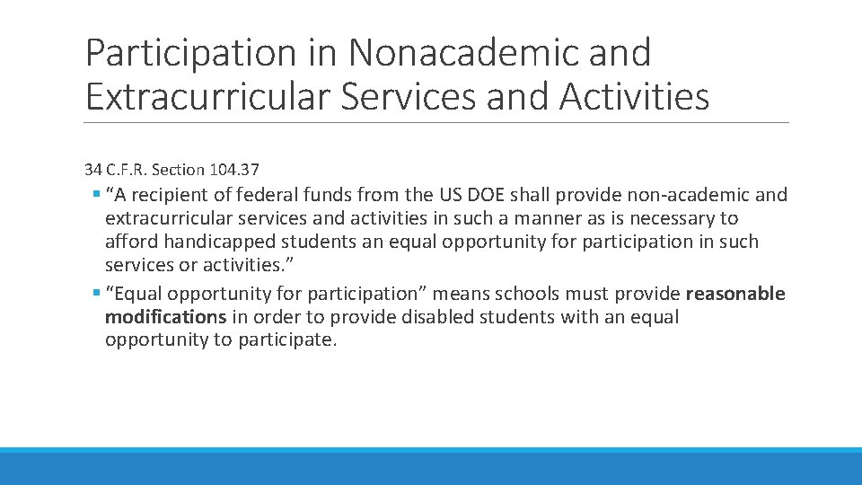 Participation in Nonacademic and Extracurricular Services and Activities 34 C. F. R. Section 104.