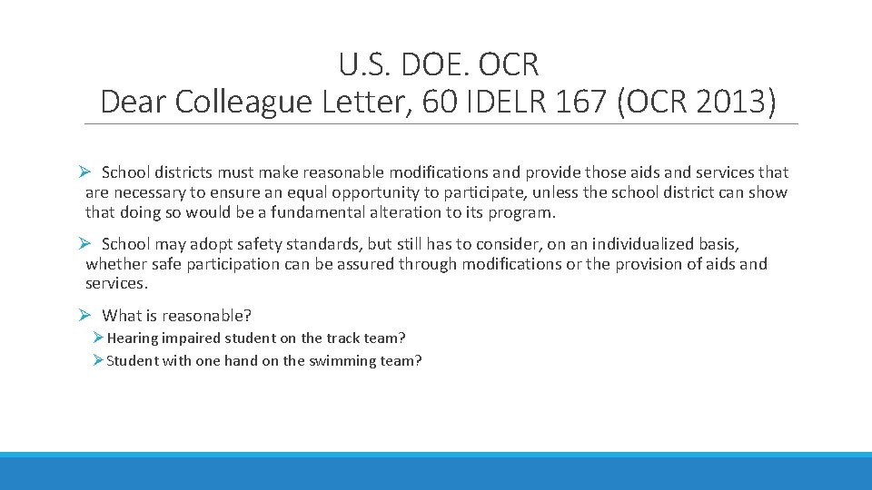 U. S. DOE. OCR Dear Colleague Letter, 60 IDELR 167 (OCR 2013) Ø School