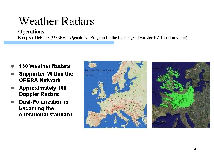 Weather Radars Operations European Network (OPERA – Operational Program for the Exchange of weather