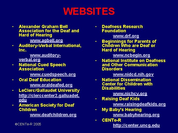 WEBSITES • • • Alexander Graham Bell Association for the Deaf and Hard of