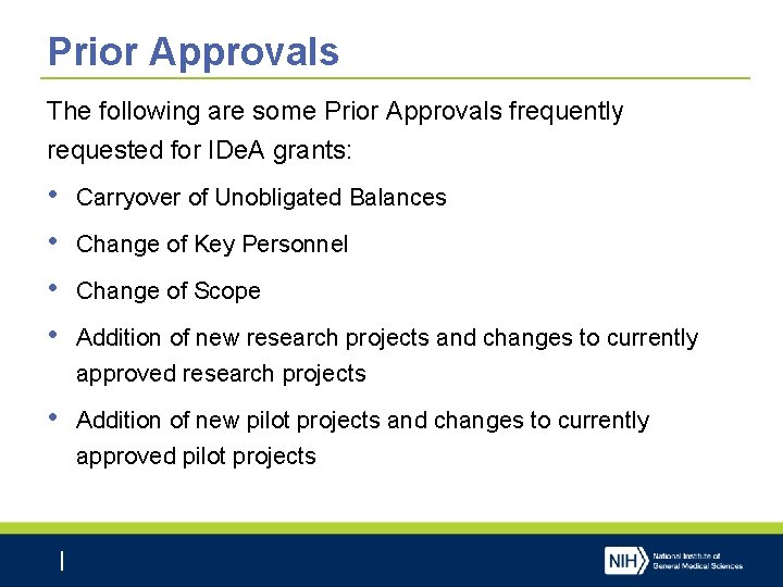 Prior Approvals The following are some Prior Approvals frequently requested for IDe. A grants: Prior Approvals The following are some Prior Approvals frequently requested for IDe. A grants:
