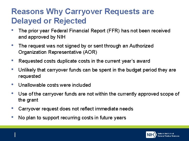 Reasons Why Carryover Requests are Delayed or Rejected • The prior year Federal Financial