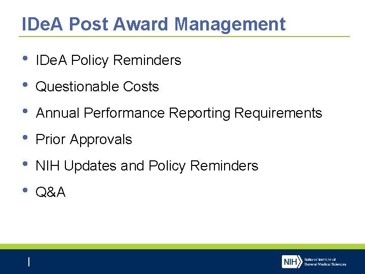 IDe. A Post Award Management • • • IDe. A Policy Reminders Questionable Costs