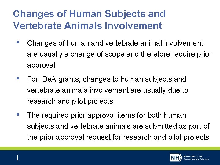 Changes of Human Subjects and Vertebrate Animals Involvement • Changes of human and vertebrate