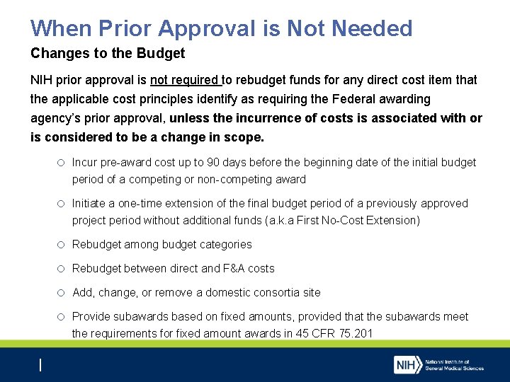 When Prior Approval is Not Needed Changes to the Budget NIH prior approval is