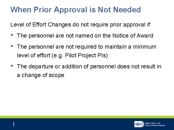 When Prior Approval is Not Needed Level of Effort Changes do not require prior