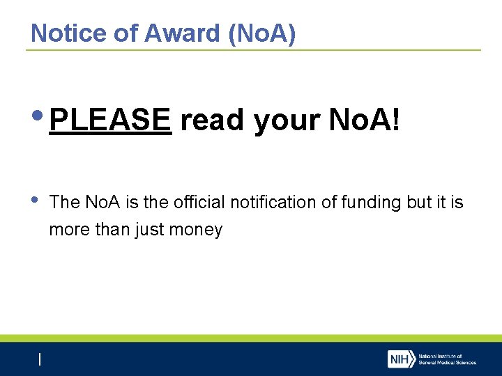 Notice of Award (No. A) • PLEASE read your No. A! • The No.