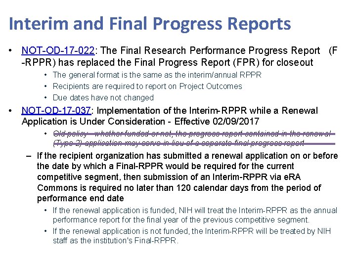 Interim and Final Progress Reports • NOT-OD-17 -022: The Final Research Performance Progress Report