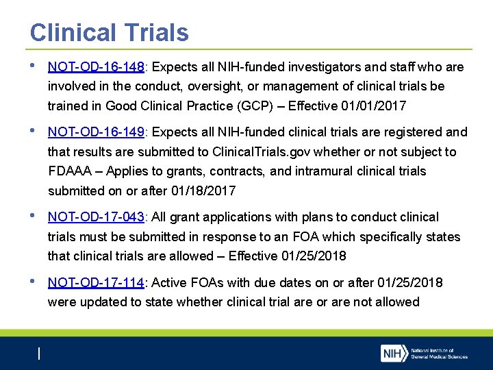 Clinical Trials • NOT-OD-16 -148: Expects all NIH-funded investigators and staff who are involved