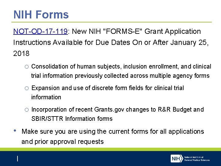 NIH Forms NOT-OD-17 -119: New NIH "FORMS-E" Grant Application Instructions Available for Due Dates NIH Forms NOT-OD-17 -119: New NIH "FORMS-E" Grant Application Instructions Available for Due Dates