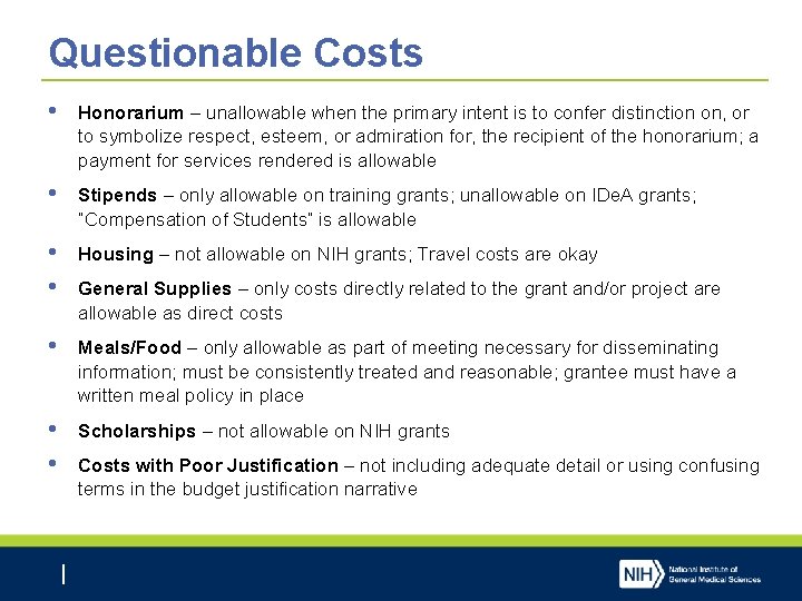 Questionable Costs • Honorarium – unallowable when the primary intent is to confer distinction