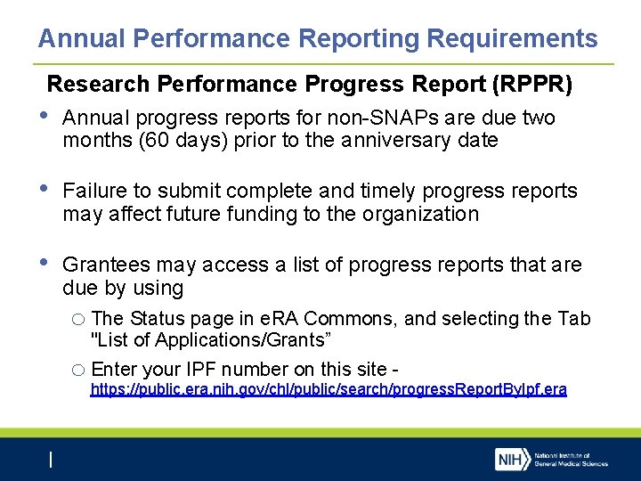 Annual Performance Reporting Requirements Research Performance Progress Report (RPPR) • Annual progress reports for