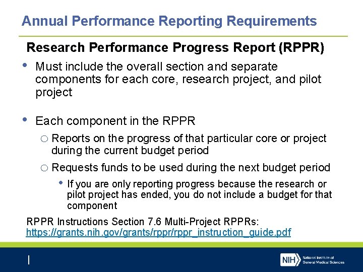 Annual Performance Reporting Requirements Research Performance Progress Report (RPPR) • Must include the overall