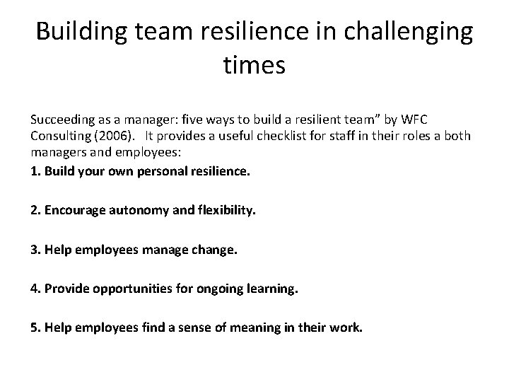 Building team resilience in challenging times Succeeding as a manager: five ways to build