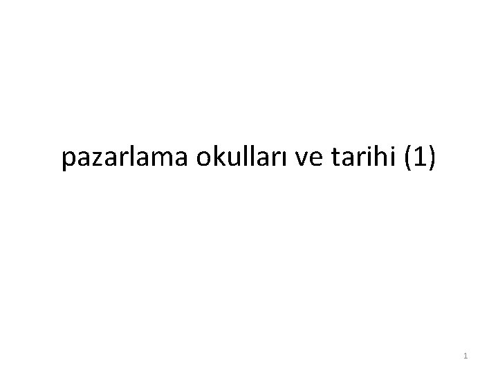 pazarlama okulları ve tarihi (1) 1 