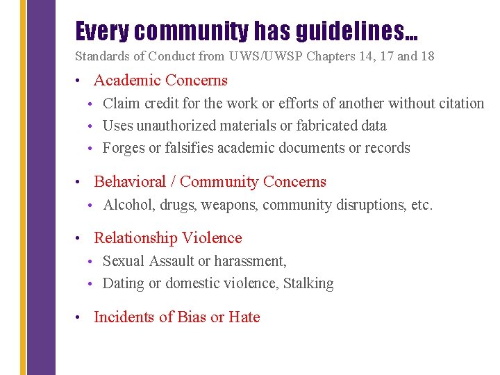 Every community has guidelines… Standards of Conduct from UWS/UWSP Chapters 14, 17 and 18