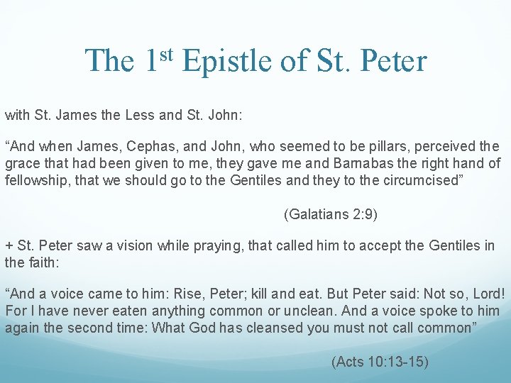 The 1 st Epistle of St. Peter with St. James the Less and St.