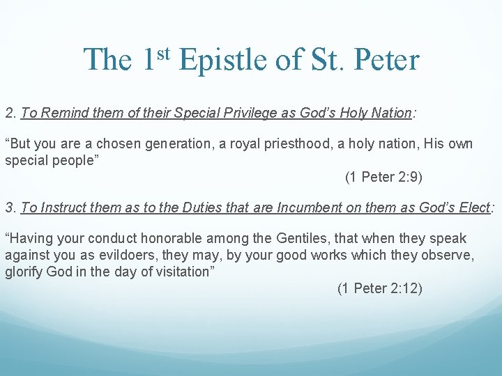 The 1 st Epistle of St. Peter 2. To Remind them of their Special