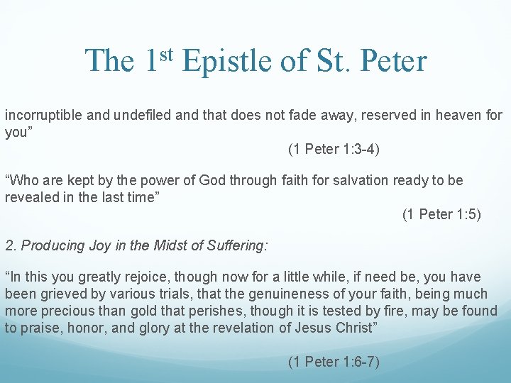 The 1 st Epistle of St. Peter incorruptible and undefiled and that does not