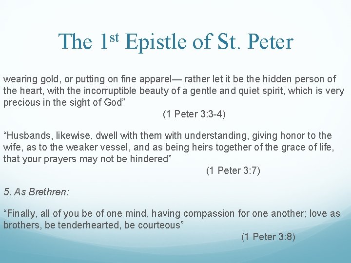 The 1 st Epistle of St. Peter wearing gold, or putting on fine apparel—
