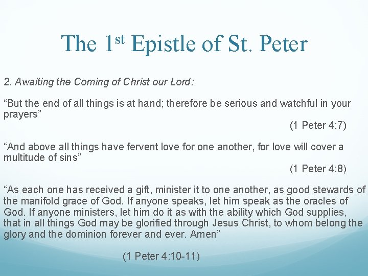 The 1 st Epistle of St. Peter 2. Awaiting the Coming of Christ our