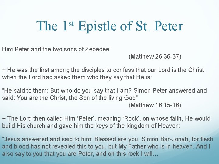 The 1 st Epistle of St. Peter Him Peter and the two sons of