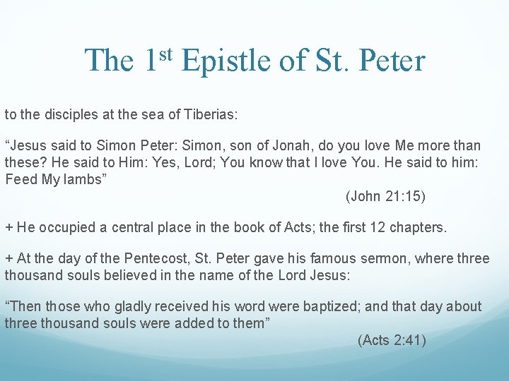 The 1 st Epistle of St. Peter to the disciples at the sea of