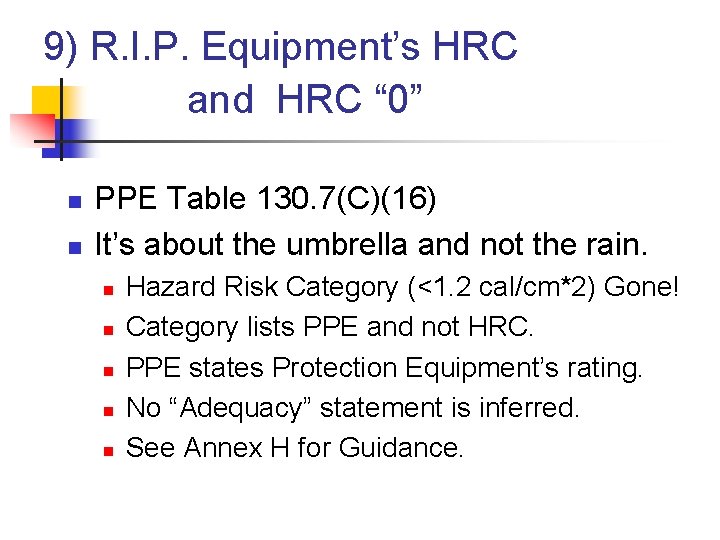 9) R. I. P. Equipment’s HRC and HRC “ 0” n n PPE Table