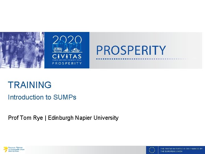 TRAINING Introduction to SUMPs Prof Tom Rye | Edinburgh Napier University 