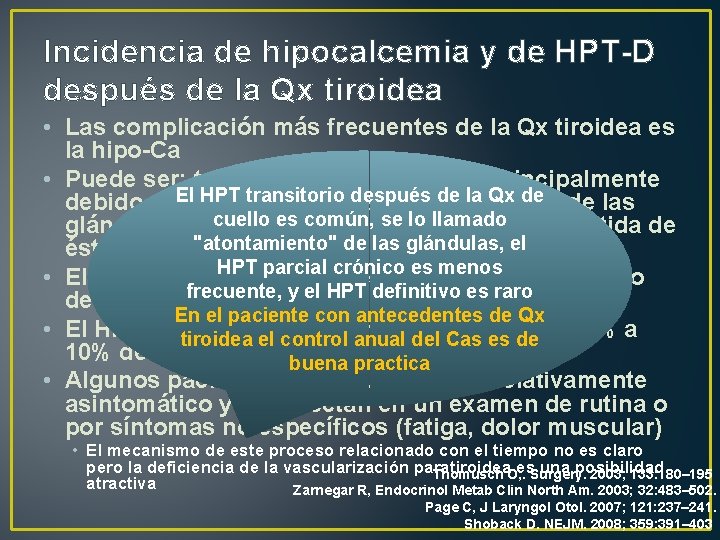 Incidencia de hipocalcemia y de HPT-D después de la Qx tiroidea • Las complicación