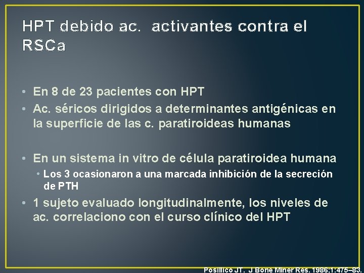 HPT debido ac. activantes contra el RSCa • En 8 de 23 pacientes con