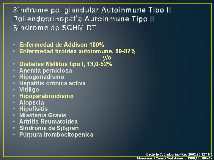 Síndrome poliglandular Autoinmune Tipo II Poliendocrinopatía Autoinmune Tipo II Síndrome de SCHMIDT • Enfermedad