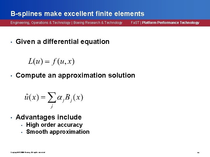 B-splines make excellent finite elements Engineering, Operations & Technology | Boeing Research & Technology B-splines make excellent finite elements Engineering, Operations & Technology | Boeing Research & Technology