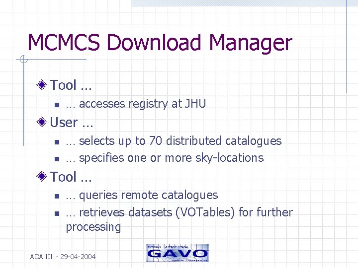 MCMCS Download Manager Tool … n … accesses registry at JHU User … n
