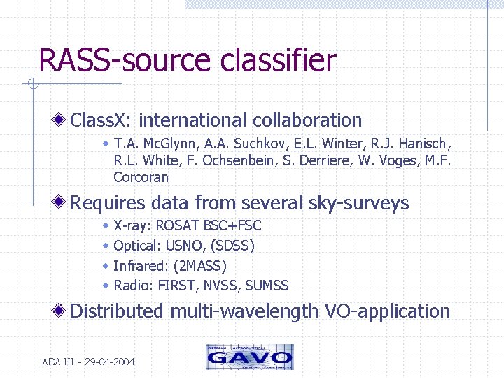 RASS-source classifier Class. X: international collaboration w T. A. Mc. Glynn, A. A. Suchkov,