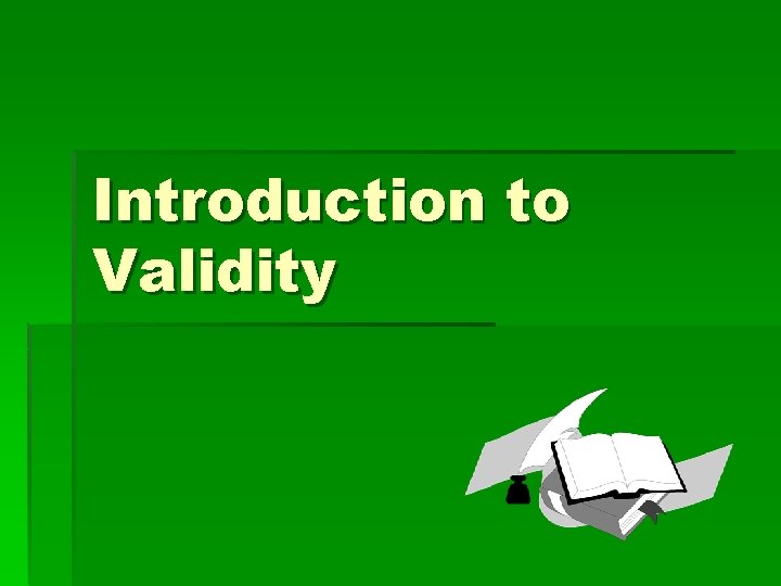 Introduction to Validity 