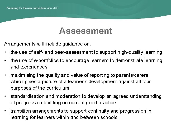 Assessment Arrangements will include guidance on: • the use of self- and peer-assessment to