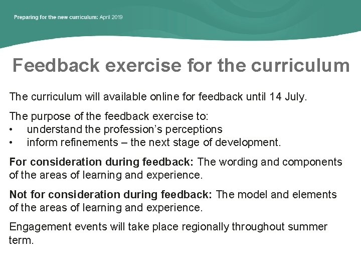 Feedback exercise for the curriculum The curriculum will available online for feedback until 14